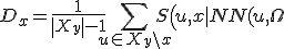 D_x = \frac{1}{\left| X_y \right| -1}\sum_{u \in X_y \setminus x}S \left(u,x | NN(u,\Omega) \right)